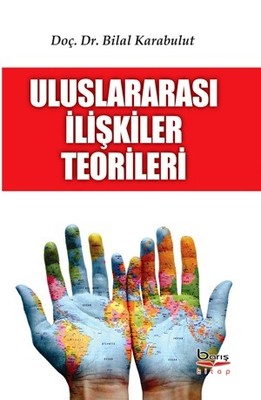 Uluslararası İlişkiler Teorileri | A.Barış Kitapevi