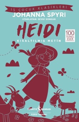 Heidi-Kısaltılmış Metin-İş Çocuk Klasikleri | İş Bankası Kültür Yayınları