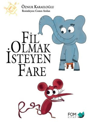 Fil Olmak İsteyen Fare | Fom Kitap