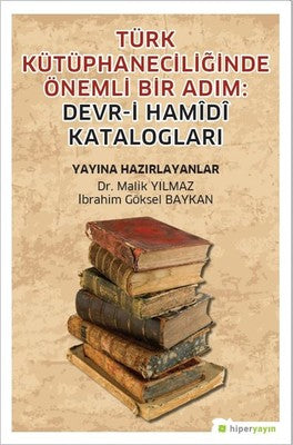 Türk Kütüphaneciliğinde Önemli Bir Adım:Devr-i Hamd Katalogları | Hiperlink