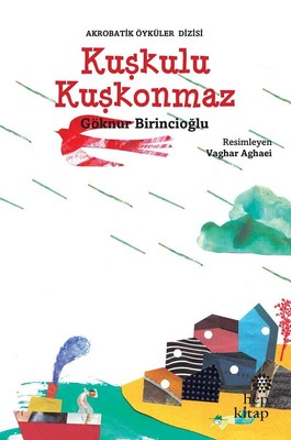Kuşkulu Kuşkonmaz-Akrobatik Öyküler | Hep Kitap