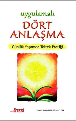 Uygulamalı Dört Anlaşma | Ötesi Yayıncılık
