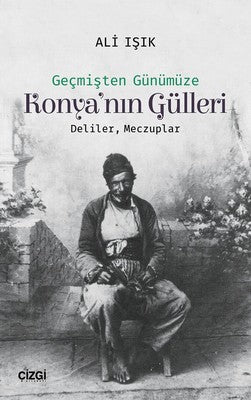 Konya'nın Gülleri | Çizgi Kitapevi