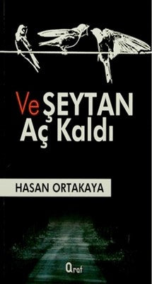 Ve Şeytan Aç Kaldı | Araf Yayıncılık