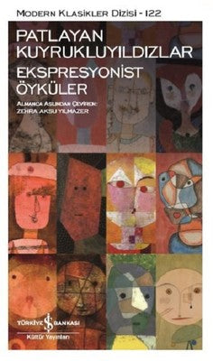 Patlayan Kuyrukluyıldızlar-Ekspresyonist Öyküler | İş Bankası Kültür Yayınları