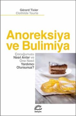 Anoreksiya ve Bulimiya | İletişim Yayınları