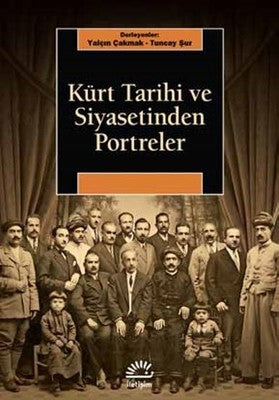 Kürt Tarihi ve Siyasetinden Portreler | İletişim Yayınları