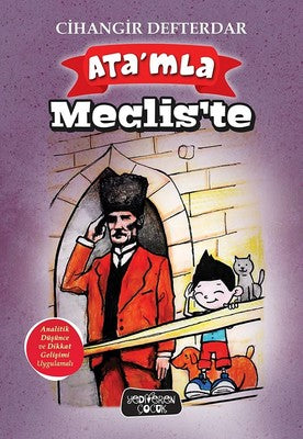 Ata'mla Meclis'te | Yediveren Çocuk