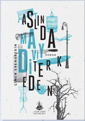 Aslında Maviydi Terk Eden | Yitik Ülke Yayınları (İnce Kapak)