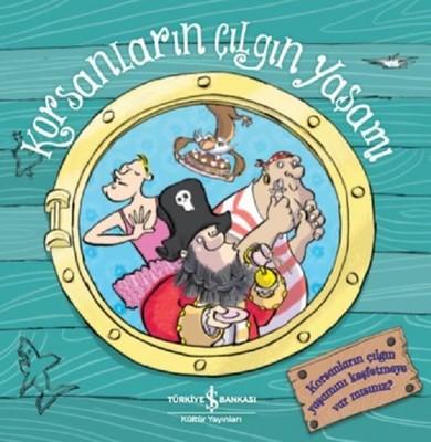 Korsanların Çılgın Yaşamı | İş Bankası Kültür Yayınları