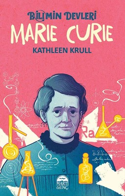 Marie Curie-Bilimin Devleri | Martı Yayınları