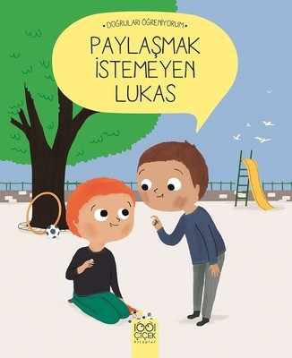 Paylaşmak İstemeyen Lukas-Doğruları Öğreniyorum | 1001 Çiçek