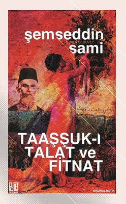 Taaşşuk-ı Talat ve Fitnat | Palet Yayınları