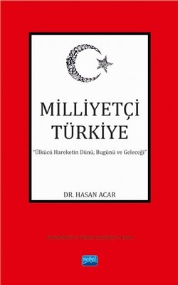Milliyetçi Türkiye | Nobel Akademik Yayıncılık
