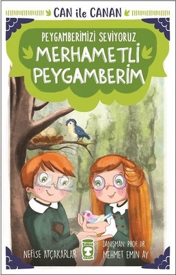 Merhametli Peygamberim-Can ile Canan-Peygamberimizi Seviyoruz | Timaş Çocuk