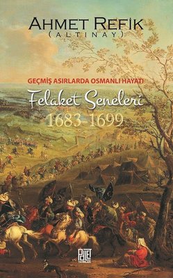 Felaket Seneleri 1683-1699 | Palet Yayınları