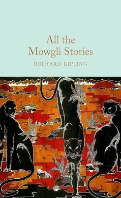 All the Mowgli Stories (Macmillan Collector's Library) | Collectors Library