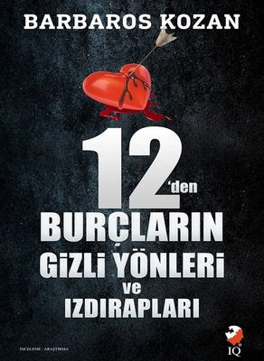 12'den Burçların Gizli Yönleri ve Izdırapları |