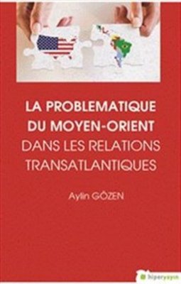 La Problematique Du Moyen-Orient Dans Lens Relations Translantiques | Hiperlink