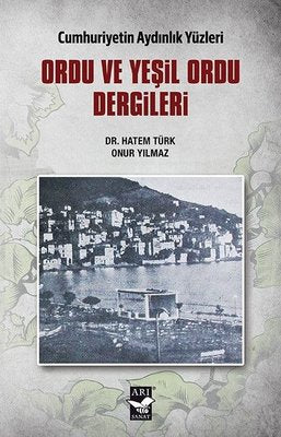 Ordu ve Yeşil Ordu Dergileri | Arı Sanat Yayınevi