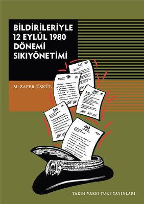 Bildirileriyle 12 Eylül 1980 Dönemi Sikiyönetimi | Tarih Vakfı Yurt Yayınları