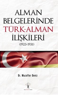 Alman Belgelerinde Türk Alman İlişkileri | İlgi Kültür Yayınları
