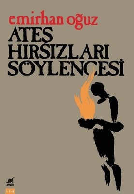 Ateş Hırsızları Söylencesi | Ayrıntı Yayınları