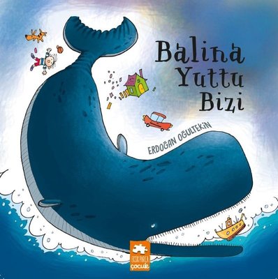 Balina Yuttu Bizi | Eksik Parça Yayınları (İnce Kapak)
