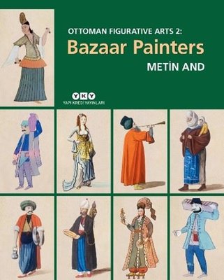 Ottoman Figurative Arts 2-Bazaar Painters | Yapı Kredi Yayınları (İnce Kapak )
