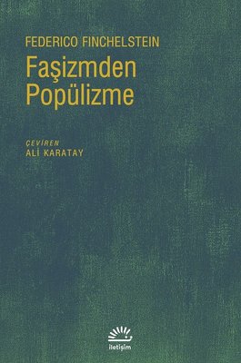 Faşizmden Popülizme | İletişim Yayınları