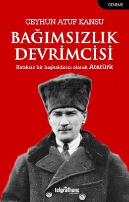 Bağımsızlık Devrimcisi | Telgrafhane Yayınları