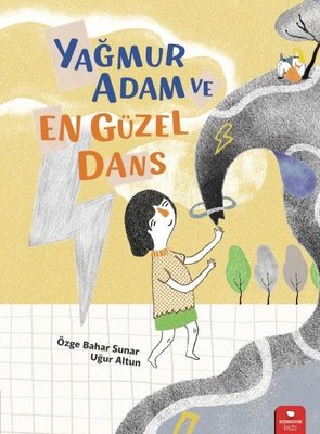 Yağmur Adam ve En Güzel Dans | Redhouse Kidz Yayınları