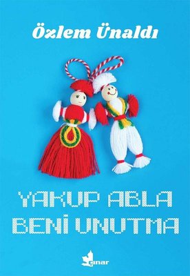 Yakup Abla Beni Unutma | Çınar Yayınları