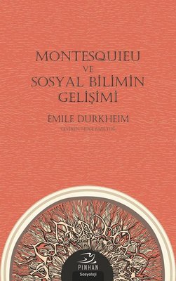 Montesquieu ve Sosyal Bilimin Gelişimi | Pinhan Yayıncılık