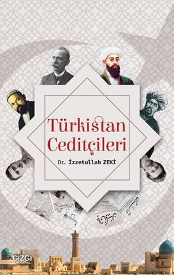 Türkistan Ceditçileri | Çizgi Kitapevi