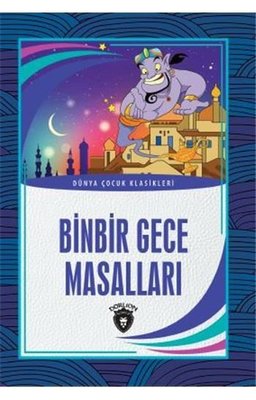 Binbir Gece Masalları-Dünya Çocuk Klasikleri | Dorlion Yayınevi