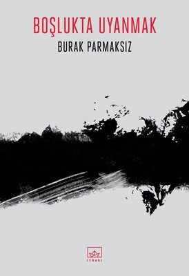 Boşlukta Uyanmak | İthaki Yayınları