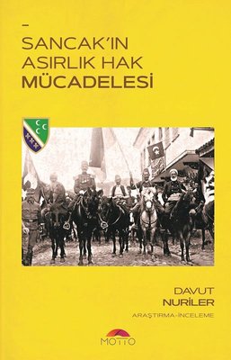 Sancak'ın Asırlık Hak Mücadelesi | Motto Yayınları