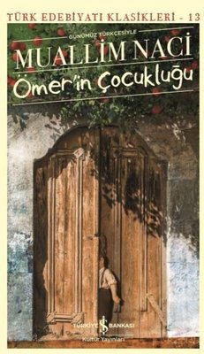 Günümüz Türkçesiyle Ömer'in Çocukluğu | İş Bankası Kültür Yayınları