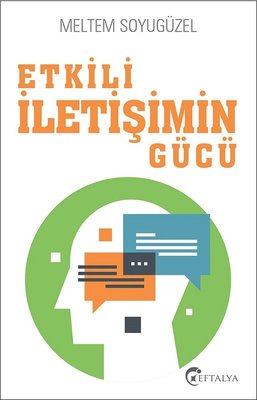 Etkili İletişimin Gücü | Eftalya Yayınları