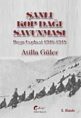 Şanlı Kop Dağı Savunması-Doğu Cephesi 1916-1918 | Galeati