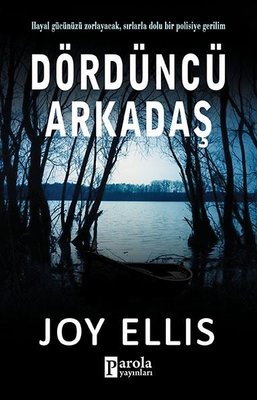 Dördüncü Arkadaş | Parola Yayınları