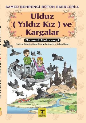 Ulduz(Yıldız Kız) ve Kargalar | Rönesans Yayınları