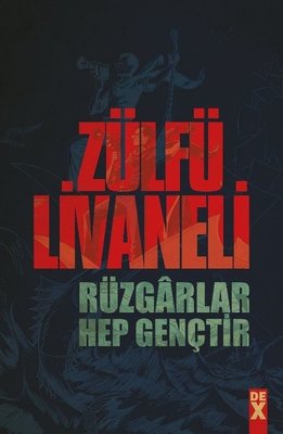 Rüzgarlar Hep Gençtir | DEX