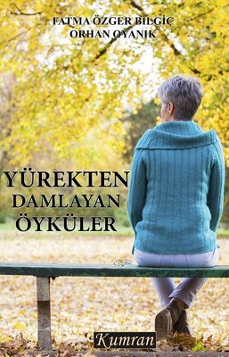 Yürekten Damlayan Öyküler | Kumran