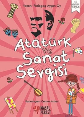 Atatürk ve Sanat Sevgisi | Masalperest