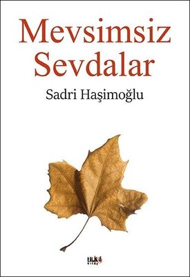 Mevsimsiz Sevdalar | Tilki Yayınları