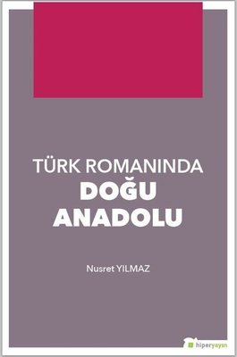 Türk Romanında Doğu Anadolu | Hiperlink