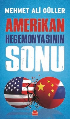 Amerikan Hegemonyasının Sonu | Kırmızı Kedi