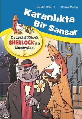 Karanlıkta Bir Sansar: Dedektif Köpek Sherlock'un Maceraları | Yakamoz Yayınları